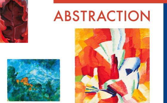 『ABSTRACTION』抽象絵画の覚醒と展開　セザンヌ、フォーヴィスム、キュビスムから現代へ